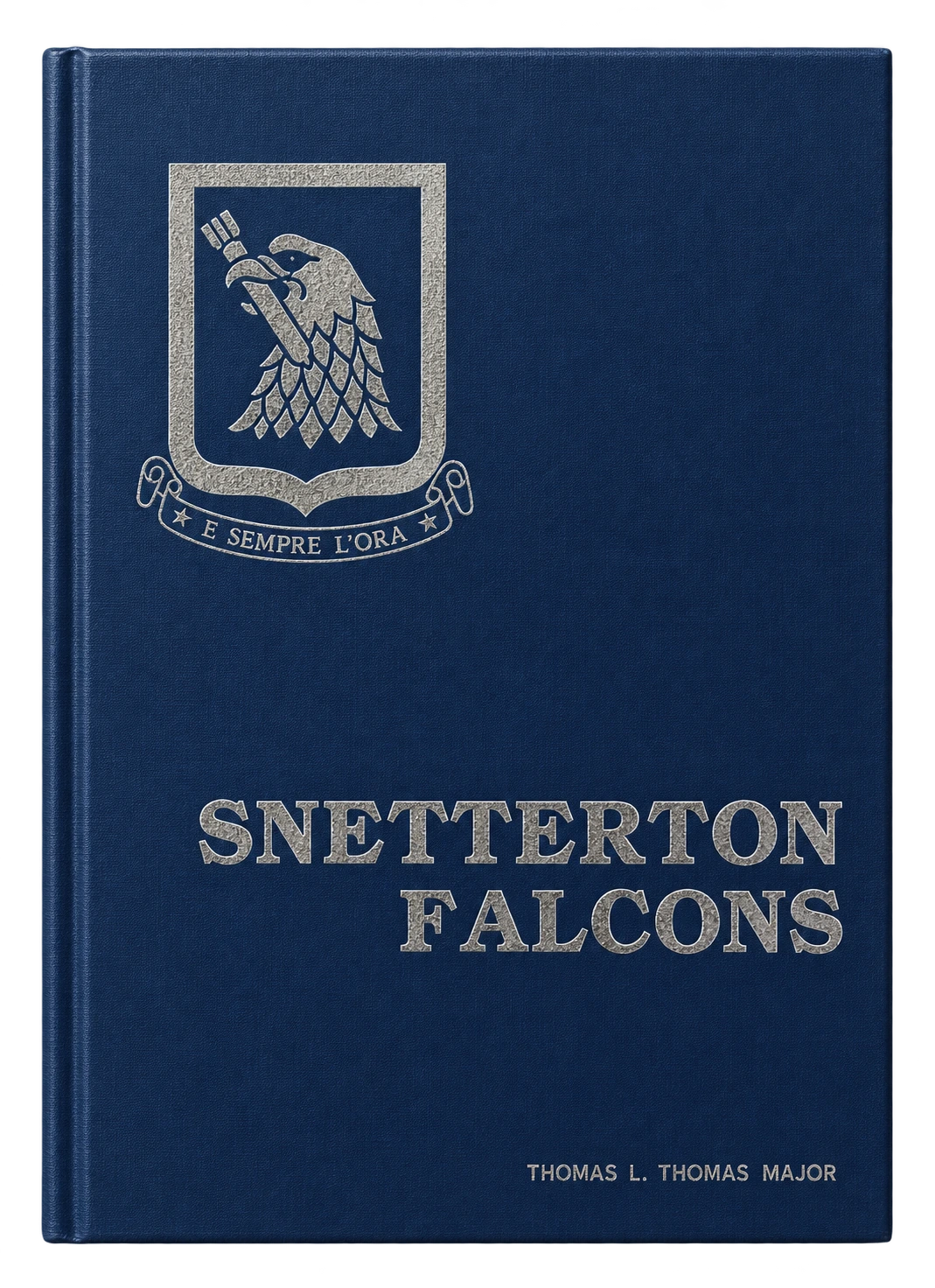 Navy blue hardcover for "Snetterton Falcons" by Thomas L. Thomas Major, with a silver falcon crest and the motto "E Sempre l'Ora".